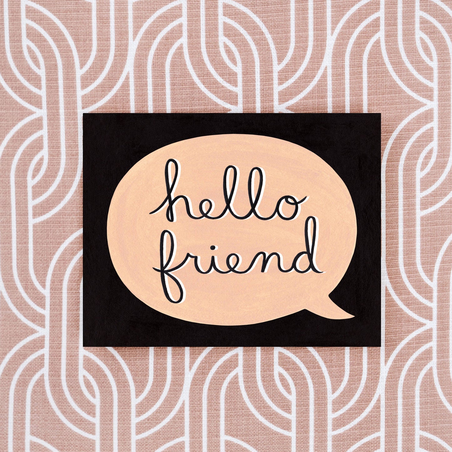 Hello Friend Greeting Card