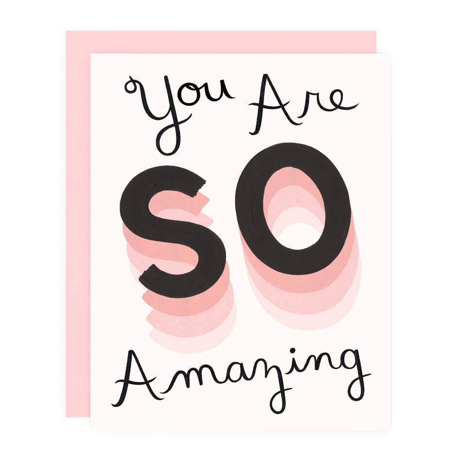 You Are So Amazing Greeting Card