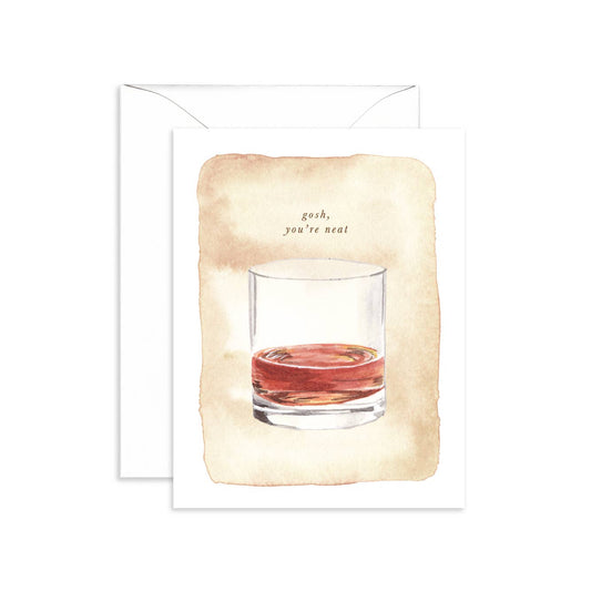 You're Neat - Whiskey Greeting Card