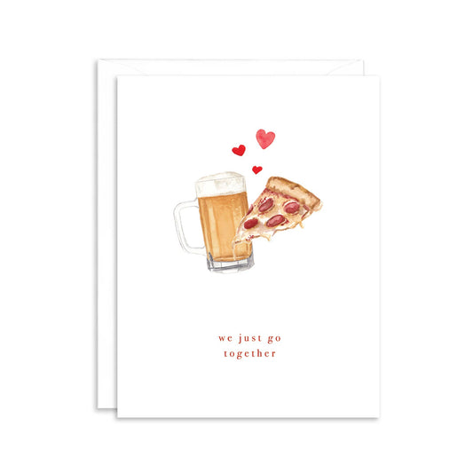 We Just Go Together Pizza and Beer Valentine's Card