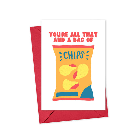 All That & A Bag Of Chips Greeting Card