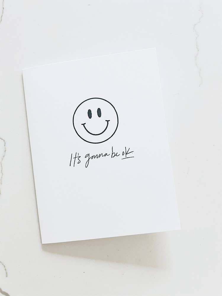 Smiley It's Gonna Be Ok Card